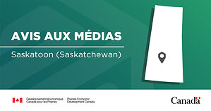 /R E P R I S E --Avis aux médias - Le secrétaire d'État Bélanger et le ministre Hodgson annonceront un soutien fédéral visant à appuyer les entreprises et les travailleurs de la Saskatchewan/
