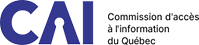 Logo de la Commission d'accès à l'information Logo de la Commission d'accès à l'information