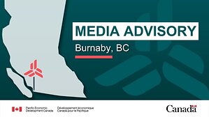 /R E P E A T -- Media Advisory - Government of Canada announcing investments to help B.C. businesses navigate trade disruptions and seize new opportunities/