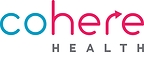 Cohere Health Gives Health Plans a Path Beyond Retrofitting AI to Redesigning Operations