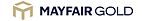 MAYFAIR GOLD ENTERS INTO C$310 MILLION ENGAGEMENT LETTER AND NON-BINDING PROJECT FINANCING AND EQUITY INVESTMENT TERM SHEET WITH MACQUARIE FOR FENN-GIB