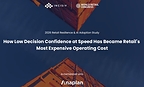 The Race to Act: New Global Study Finds Retailers Lose Up to 5 Cents on Every Dollar to Slow Decisions