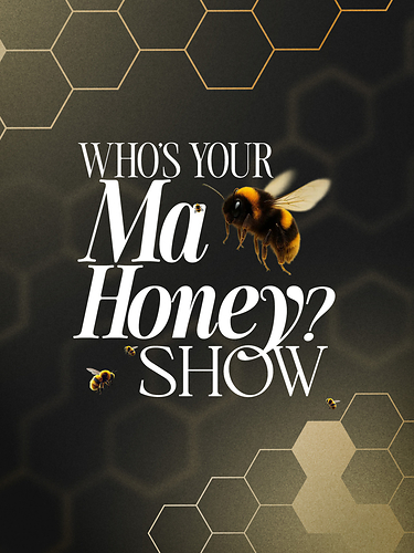 Who's Your Ma Honey? Show premieres May 7th, 2026 on YouTube, Apple Podcasts, Spotify & Audible Who's Your Ma Honey? Show premieres May 7th, 2026 on YouTube, Apple Podcasts, Spotify & Audible