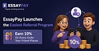 EssayPay Launches the Easiest Referral Program