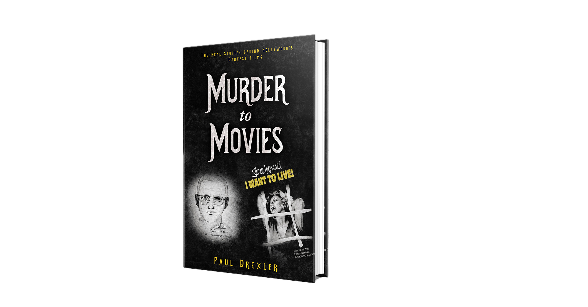 Murder to Movies: The Real Story Behind Hollywood’s Darkest Films Murder to Movies: The Real Story Behind Hollywood’s Darkest Films