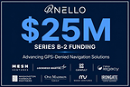 ANELLO Photonics Secures Additional $25M to Accelerate Production of its GPS-Denied Navigation Solutions