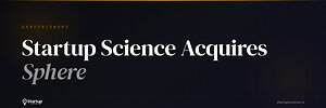 Startup Science Acquires Sphere, Launches Structured Mentorship Platform for Every Founder