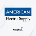 Graybar To Acquire American Electric Supply