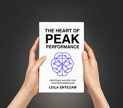 The Heart of Peak Performance: Emotional Mastery for High-Performing Men