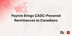 Paytrie Enables CADC Stablecoin-Powered Remittances from Canada to The World