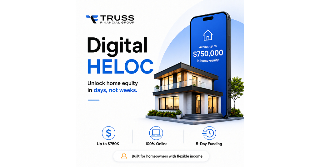 Truss Financial Group Launches End-to-End Digital HELOC to Unlock Home Equity in Days, Not Weeks