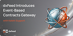 dxFeed Introduces Event-Based Contracts Gateway with Kalshi Support