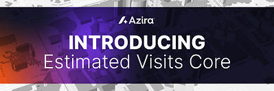 Introducing Estimated Visits Core
