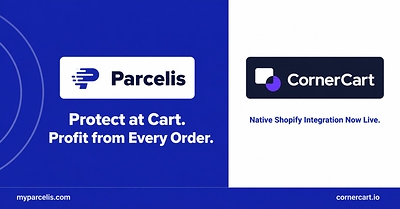 CornerCart and Parcelis partner to launch a native shipping protection integration for Shopify merchants