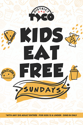 Kids Eat Free on Sundays at District Taco starting in June