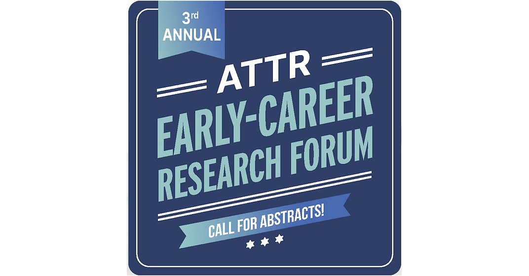One Month Remains to Submit for 3rd Annual ATTR Early-Career Research Forum; Two $100,000 Wiesman Awards to Be Granted