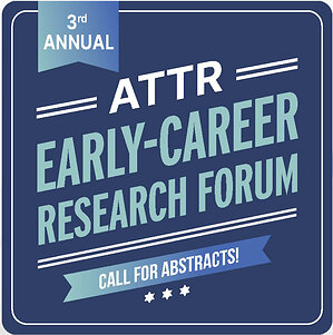 One Month Remains to Submit for 3rd Annual ATTR Early-Career Research Forum; Two $100,000 Wiesman Awards to Be Granted