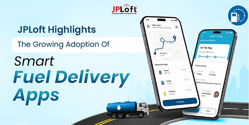 JPLoft Highlights the Growing Adoption of Smart Fuel Delivery Apps