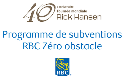 La Fondation Rick Hansen, RBC et la Fondation RBC annoncent les 40 bénéficiaires du Programme de subventions RBC Zéro obstacle