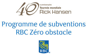 La Fondation Rick Hansen, RBC et la Fondation RBC annoncent les 40 bénéficiaires du Programme de subventions RBC Zéro obstacle