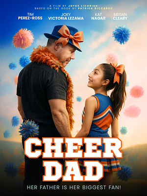 Vision Films to Release Inspiring Family Film 'Cheer Dad' For Father's Day