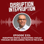 Disrupting AI Trust: Why Vaclav Vincalek Says Search Was Never Built for Truth