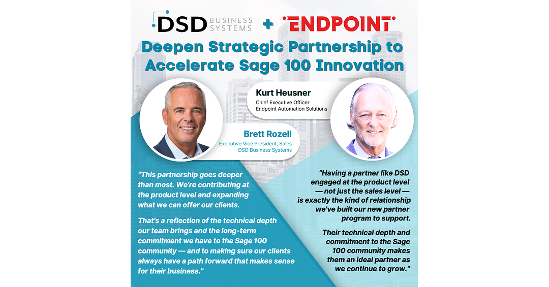 DSD Business Systems and Endpoint Automation Solutions Deepen Strategic Partnership to Advance Manufacturing Solutions for the Sage 100 Community