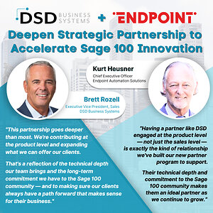 DSD Business Systems and Endpoint Automation Solutions Deepen Strategic Partnership to Advance Manufacturing Solutions for the Sage 100 Community