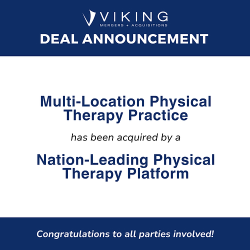 Multi-location physical therapy practice has been acquired by a nation-leading physical therapy platform. Multi-location physical therapy practice has been acquired by a nation-leading physical therapy platform.
