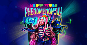 MEOW WOLF'S PHENOMENOMALY, AN IMMERSIVE PERFORMANCE SPECTACLE, OPENS IN ALL FIVE EXHIBITIONS TODAY