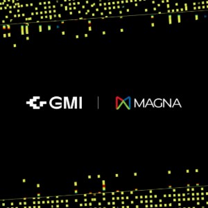 GMI Cloud and Magna AI Partner to Expand Global Sovereign AI Infrastructure