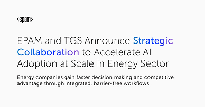 prnewswire.com - EPAM Systems - EPAM and TGS Announce Strategic Collaboration to Accelerate AI Adoption at Scale in Energy Sector