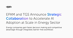 EPAM and TGS Announce Strategic Collaboration to Accelerate AI Adoption at Scale in Energy Sector