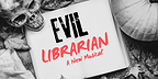 Evil Librarian musical arrives in DC