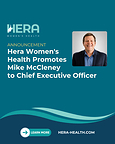 Hera Women's Health Promotes Mike McCleney to Chief Executive Officer