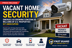 Vacant Home Security Emerges as Growing Concern as Millions of U.S. Properties Sit Unoccupied