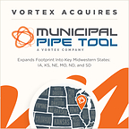Vortex Companies Strengthens Midwest Presence with Acquisition of Municipal Pipe Tool Company LLC