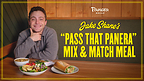 Panera and Jake Shane Launch the "Pass That Panera" Mix &amp; Match Meal