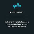 Yello and Symplicity Partner to Expand Candidate Access for Campus Recruiters