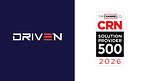 Driven Tech Named to CRN Solution Provider 500 List for 2026
