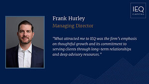 IEQ Capital Welcomes Frank Hurley as Managing Director in New York