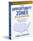 OpportunityZones.com Publishes The Opportunity Zones Playbook, a Definitive Guide to OZ 2.0 by Jimmy Atkinson
