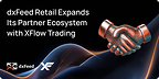 dxFeed Retail Expands Its Partner Ecosystem with XFlow Trading