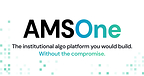 BestEx Research Launches AMS One, Enabling Banks and Brokers to Build Algorithmic Execution Businesses Across Global Equities and Futures Markets in a Single, End-to-End Platform