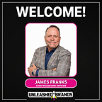 Unleashed Brands Welcomes Back Franchise Development Veteran James Franks as Chief Franchise Officer