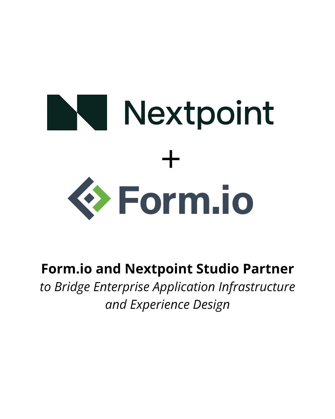 Form.io and Nextpoint Studio Announce Partnership to Bridge Enterprise Application Infrastructure and Experience Design