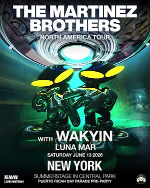 THE MARTINEZ BROTHERS TO HEADLINE CAPITAL ONE CITY PARKS FOUNDATION SUMMERSTAGE AHEAD OF PUERTO RICAN DAY PARADE WEEKEND
