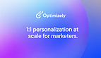 Optimizely Solves Marketing's Biggest Broken Promise: True 1:1 Personalization at Scale