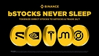Binance Exchange Launches bStocks Tokenized Securities: 1:1 Backing and 24/7 Trading
