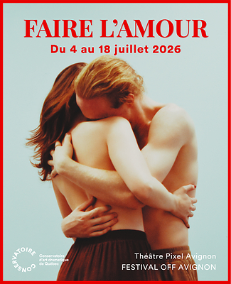 Faire l'amour, un texte d’Anne-Marie Olivier, mis en scène par Frédérique Bradet Faire l'amour, un texte d’Anne-Marie Olivier, mis en scène par Frédérique Bradet